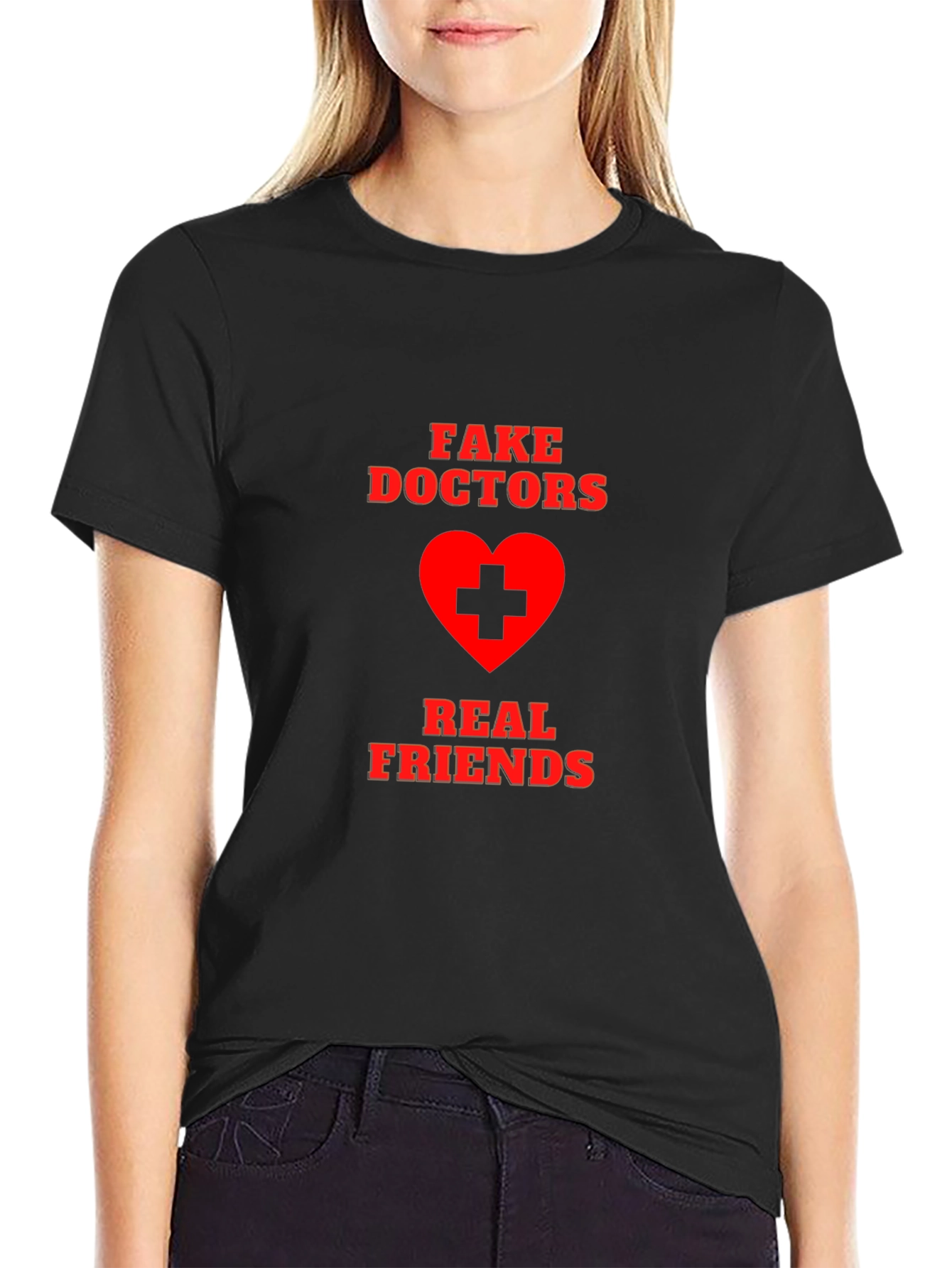Fake Doctors Real Friends Graphic T-Shirt