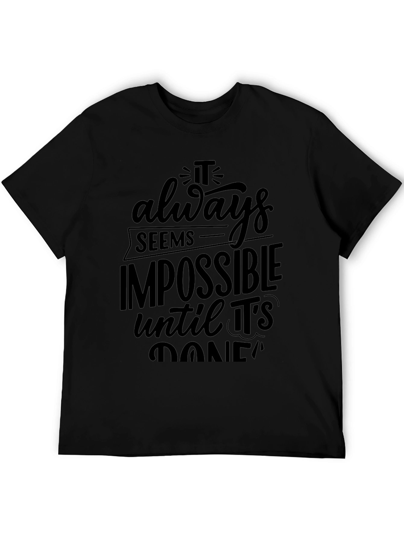 Inspiring Graphic Tee - It Always Seems Impossible