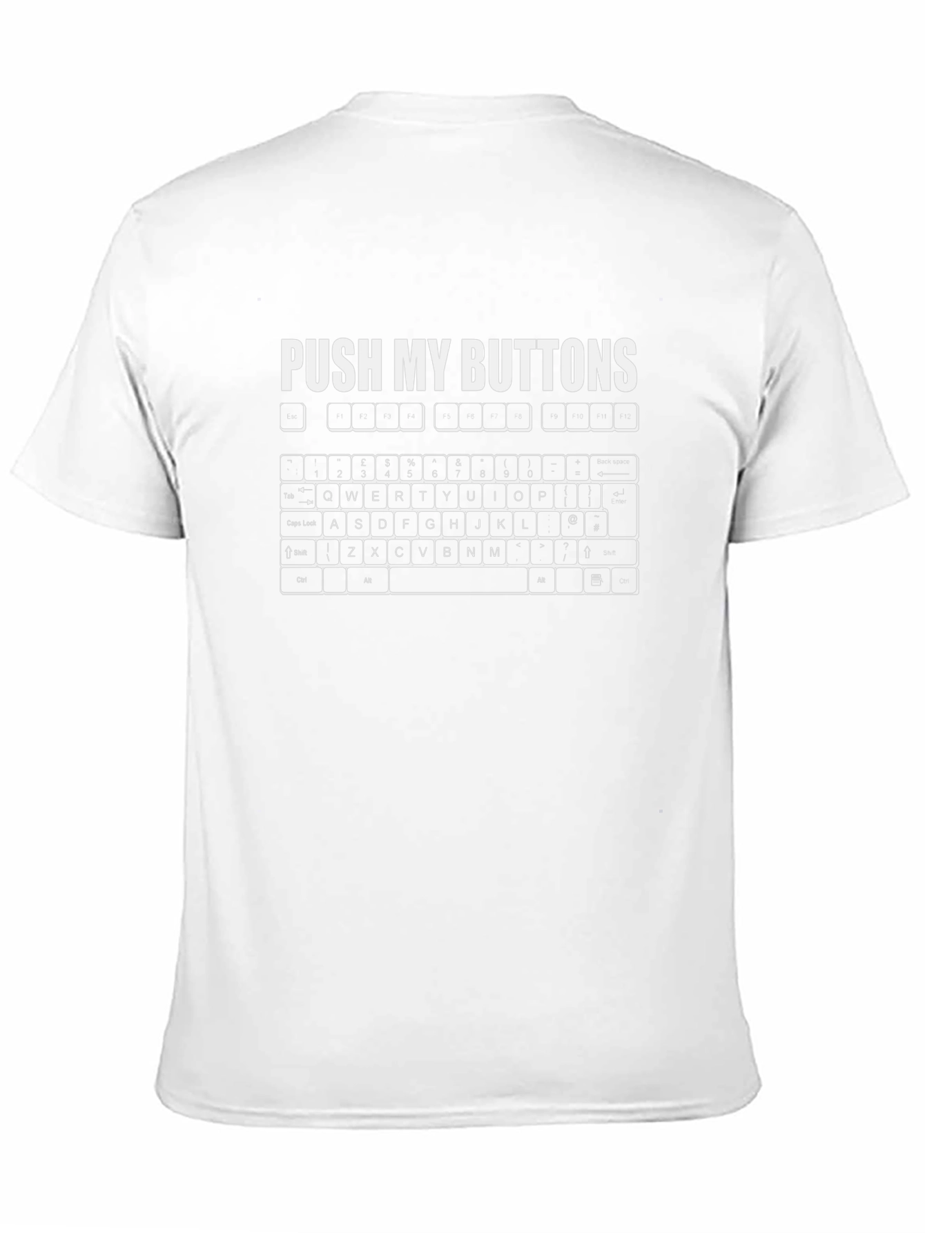Push My Buttons Keyboard T-Shirt - Gamer Humor