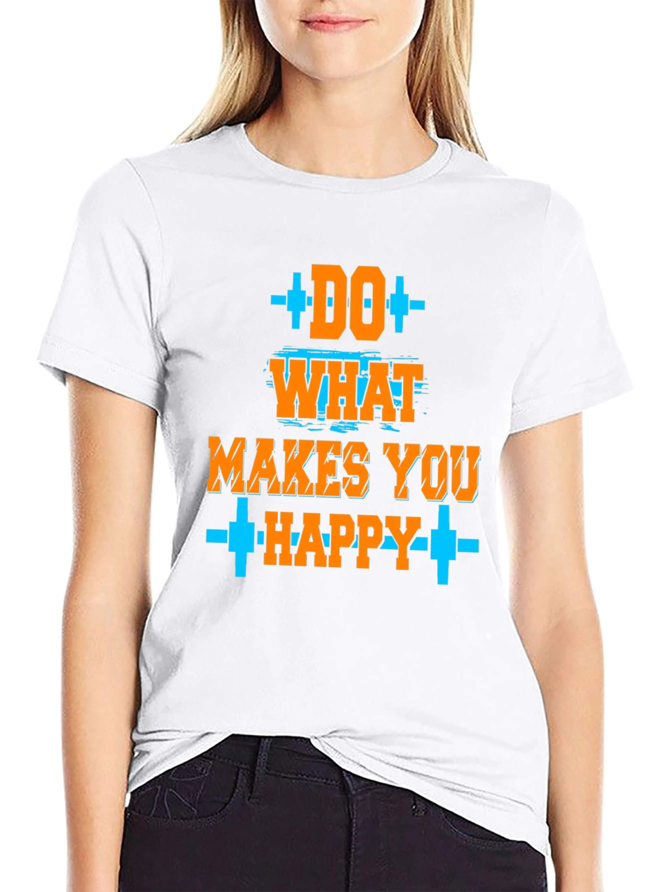Do What Makes You Happy T-Shirt