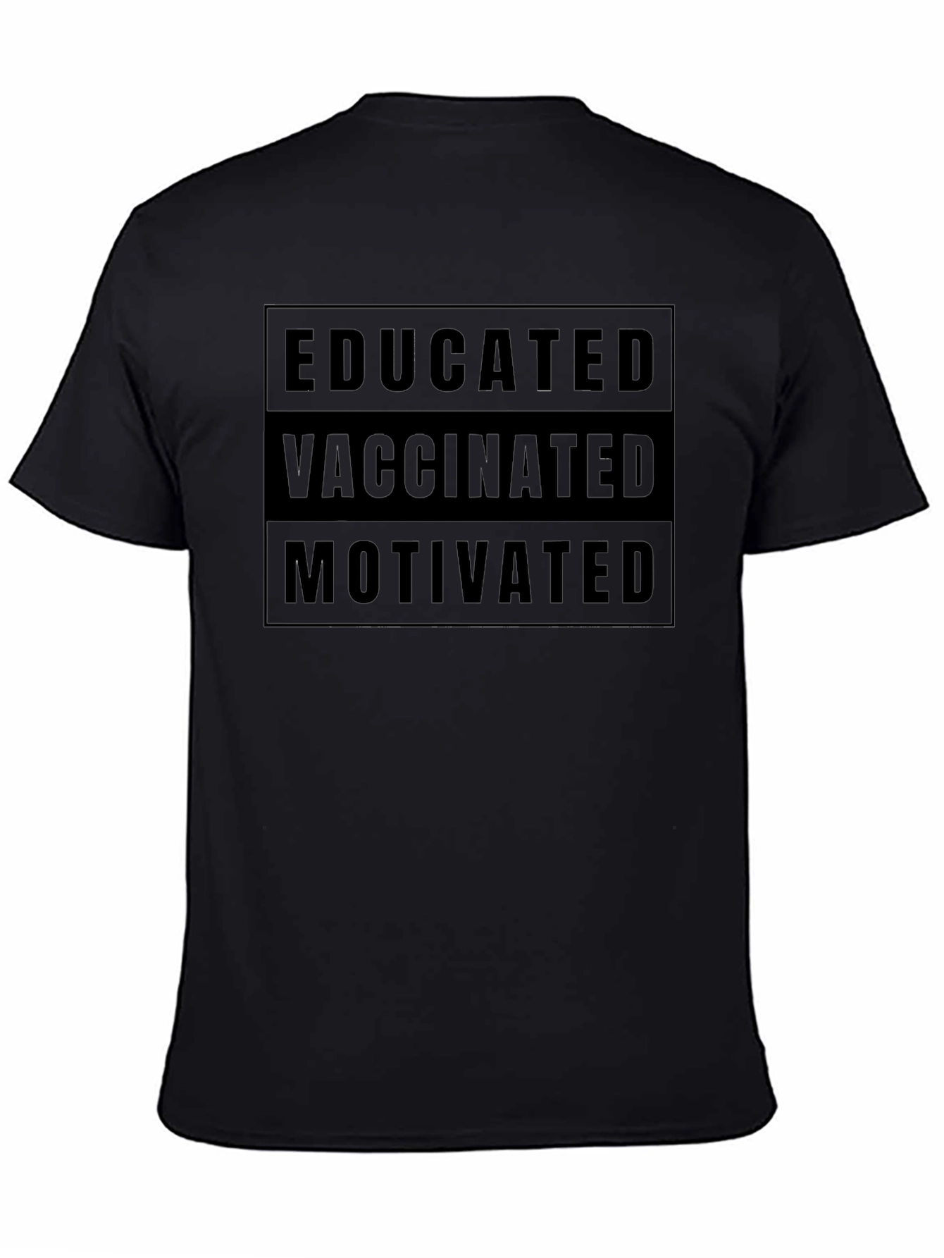 Educated Vaccinated Motivated Graphic Tee