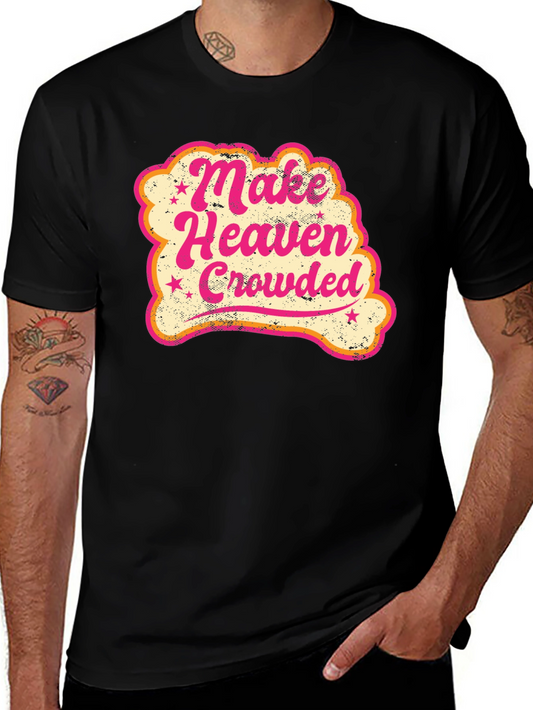 Make Heaven Crowded Graphic T-Shirt