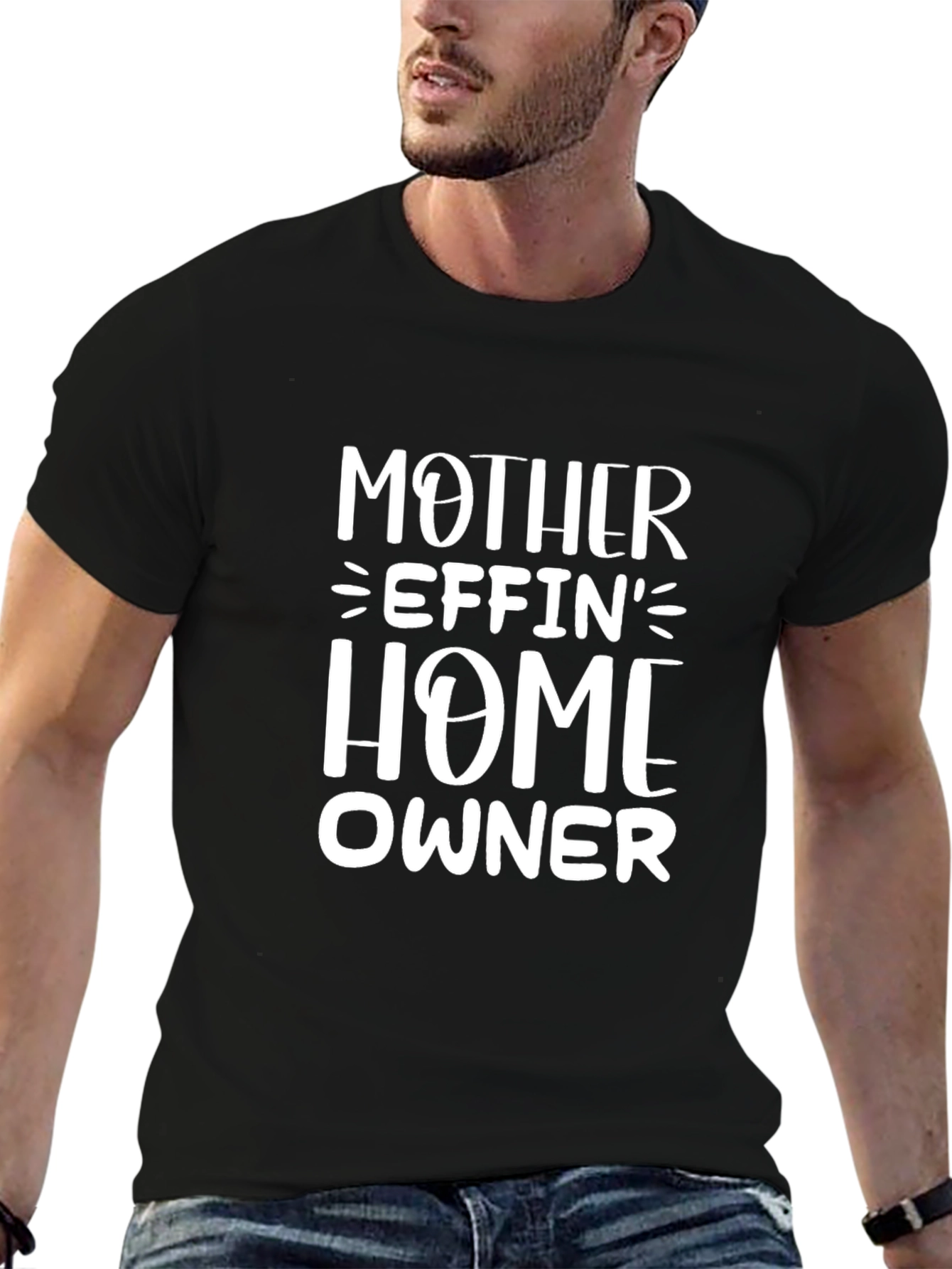 Mother Effin Home Owner T-Shirt