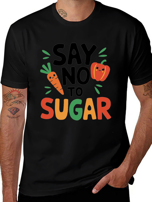 Say No To Sugar Graphic Tee - Healthy Lifestyle T-Shirt