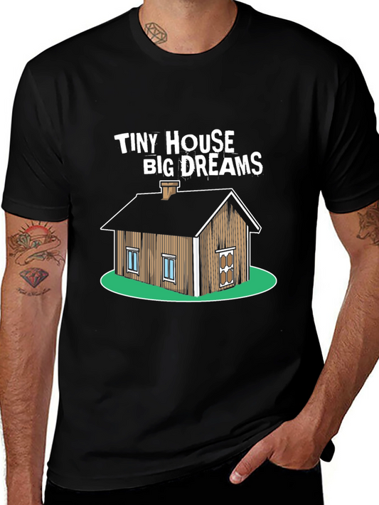 Tiny House Big Dreams Graphic T-Shirt