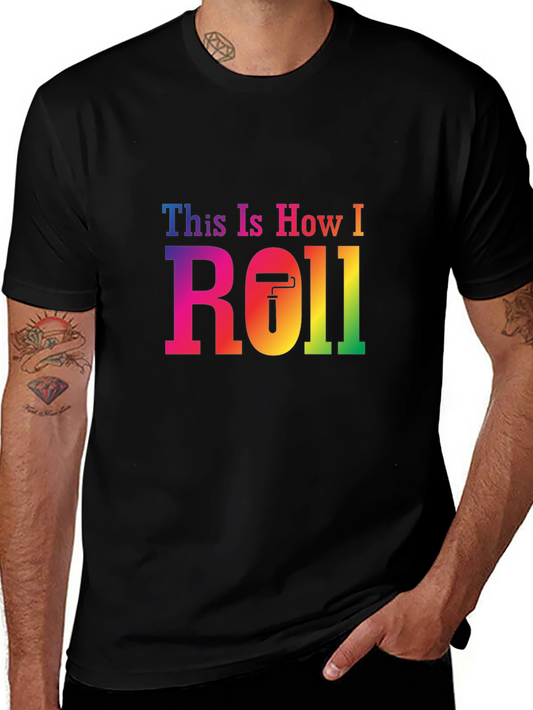 This Is How I Roll T-Shirt