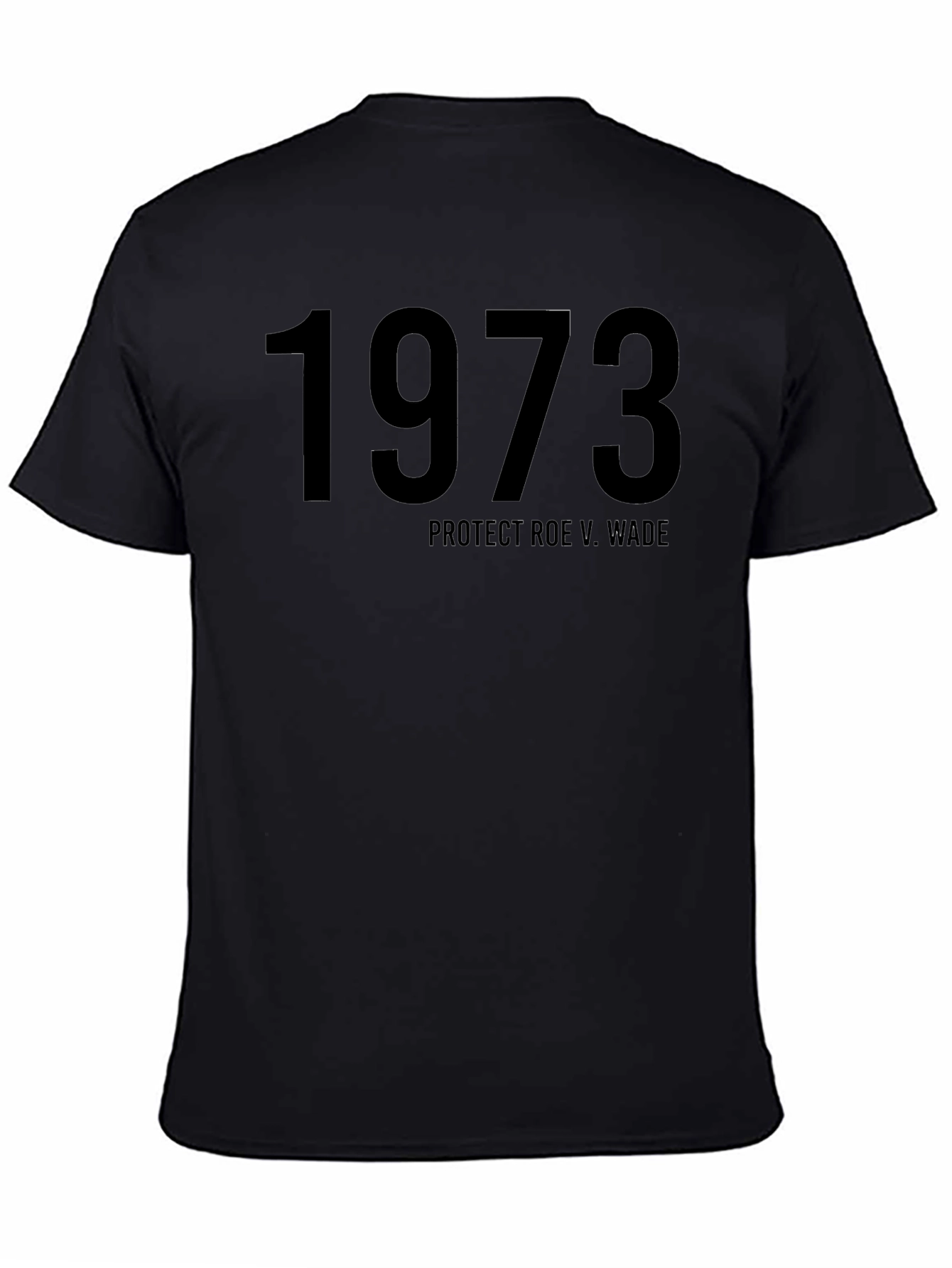 1973 Protect Roe V. Wade T-Shirt