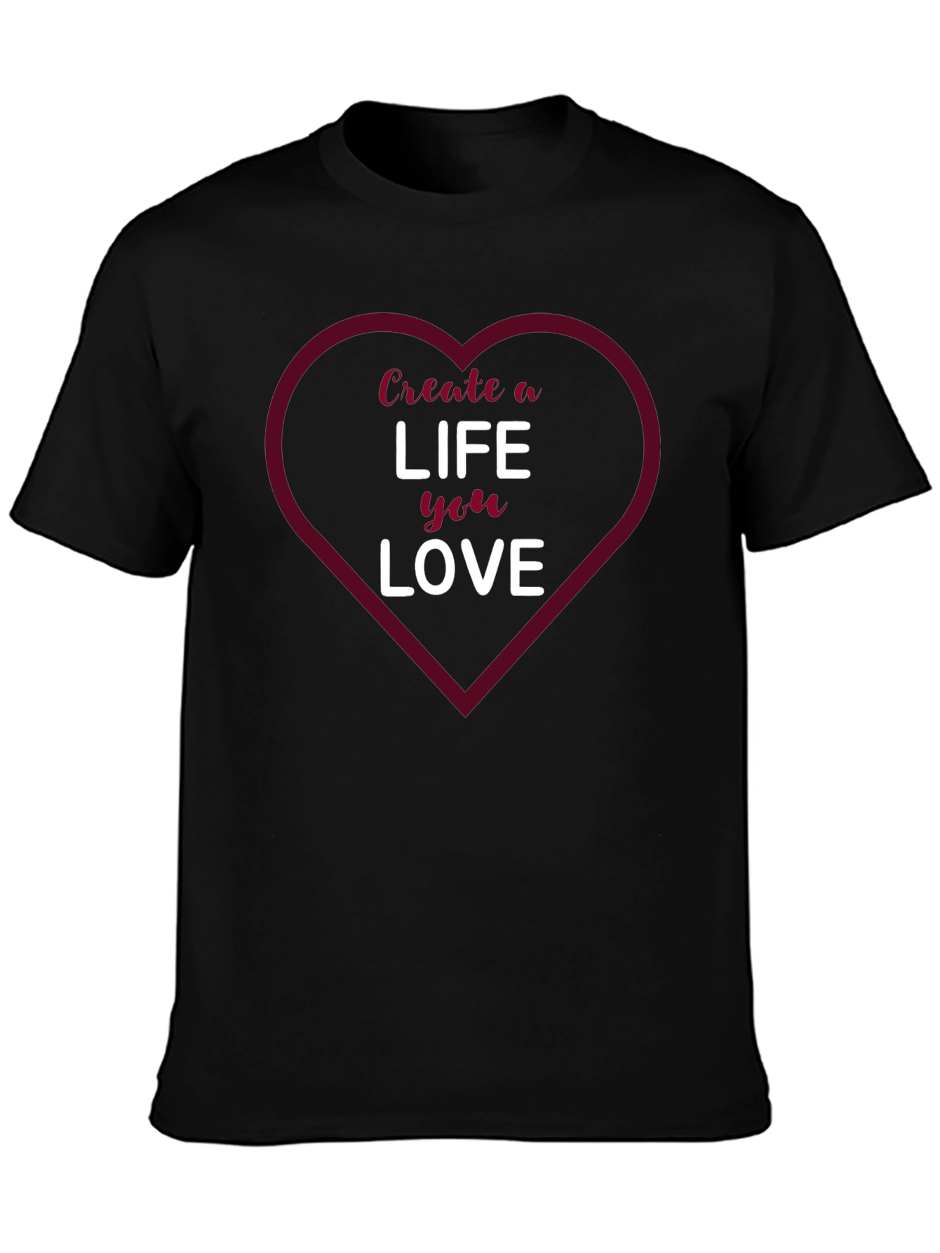 Create a Life You Love Graphic Tee