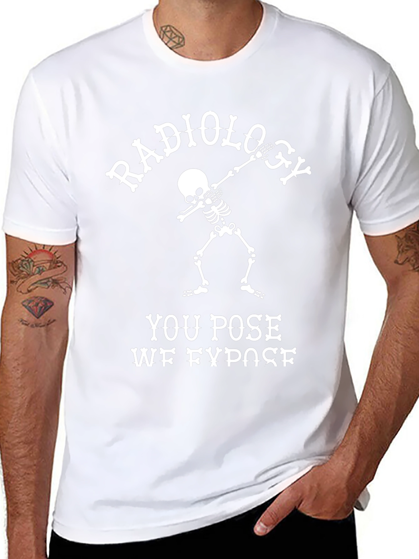 Radiology You Pose We Expose T-Shirt