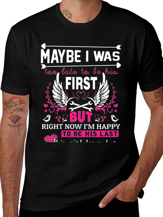 Maybe I Was Too Late T-Shirt - Last Love