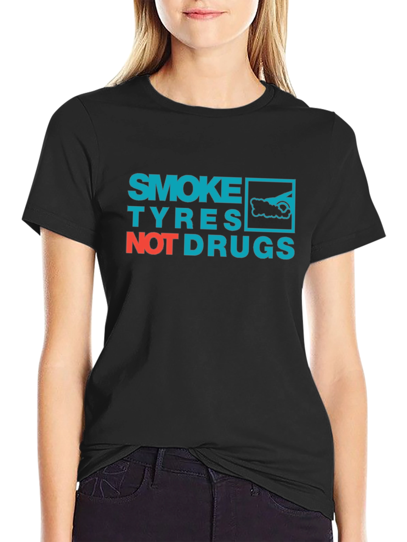 Smoke Tyres Not Drugs T-Shirt