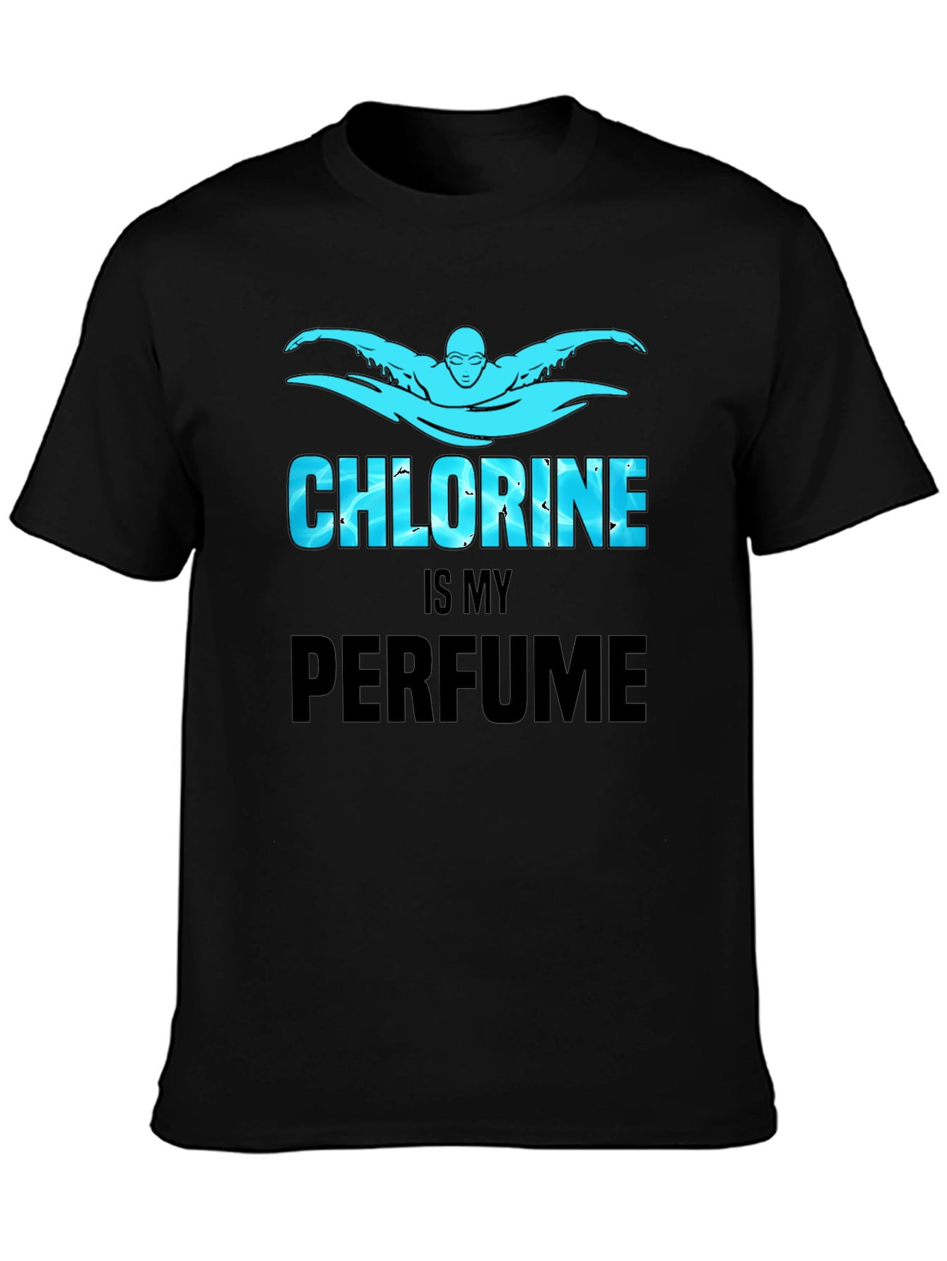 Chlorine is My Perfume Graphic Tee Shirt