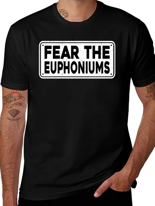 Fear The Euphoniums Funny T-Shirt