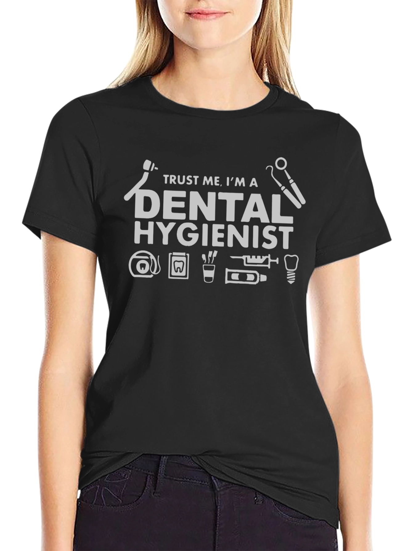 Trust Me Im A Dental Hygienist T-Shirt