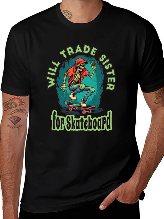 Will Trade Sister for Skateboard T-Shirt