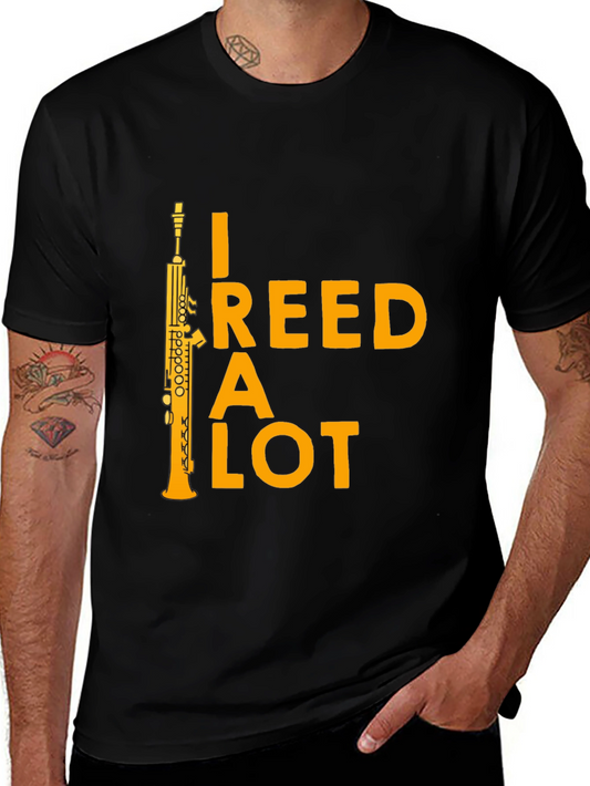 I Reed A Lot T-Shirt - Musicians Humor Tee