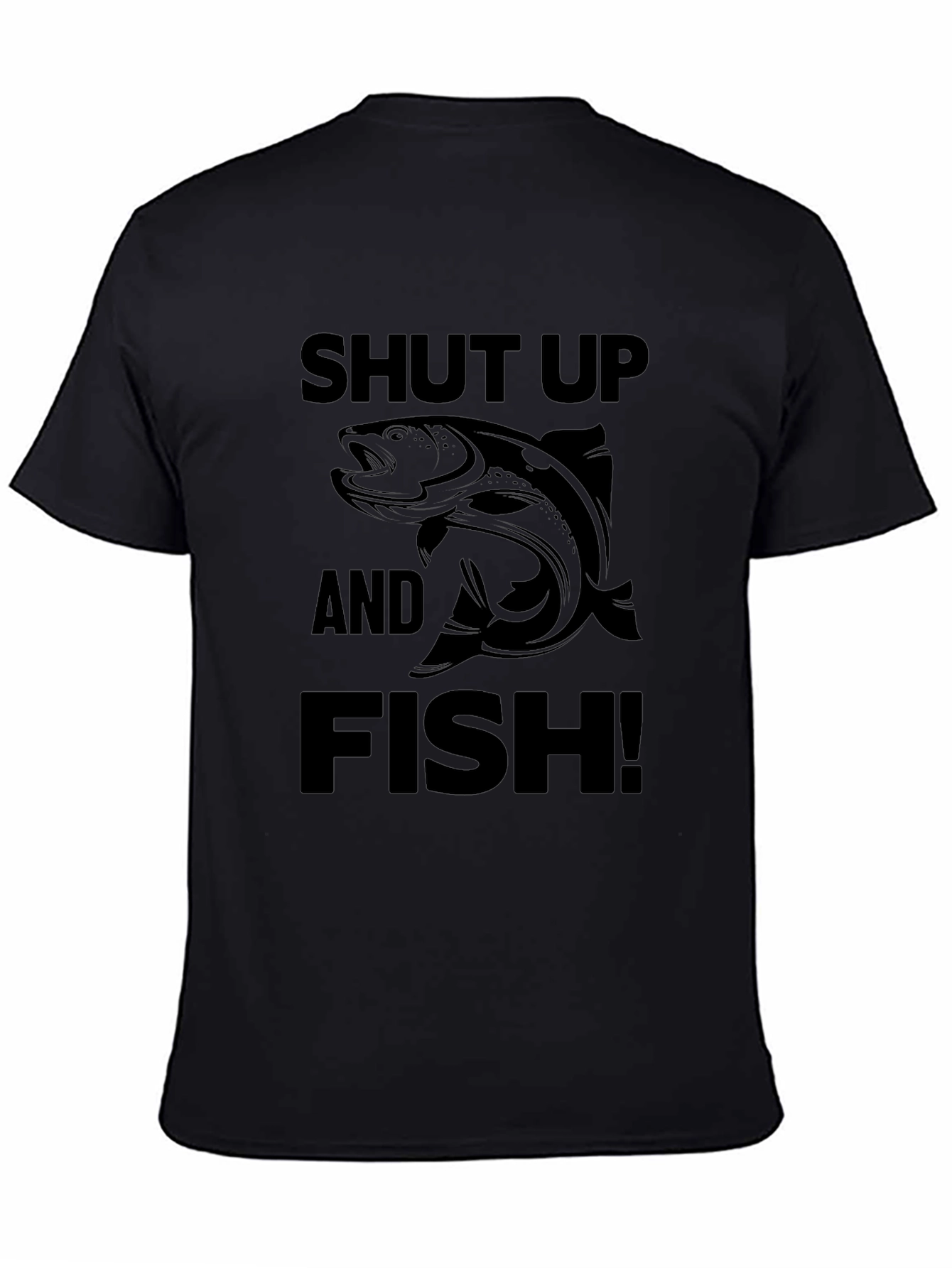 Shut Up and Fish! Graphic T-Shirt