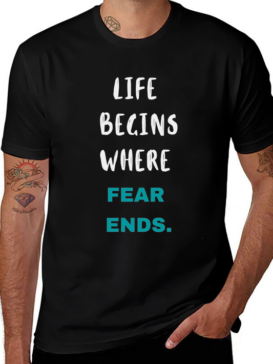 Life Begins Where Fear Ends T-Shirt