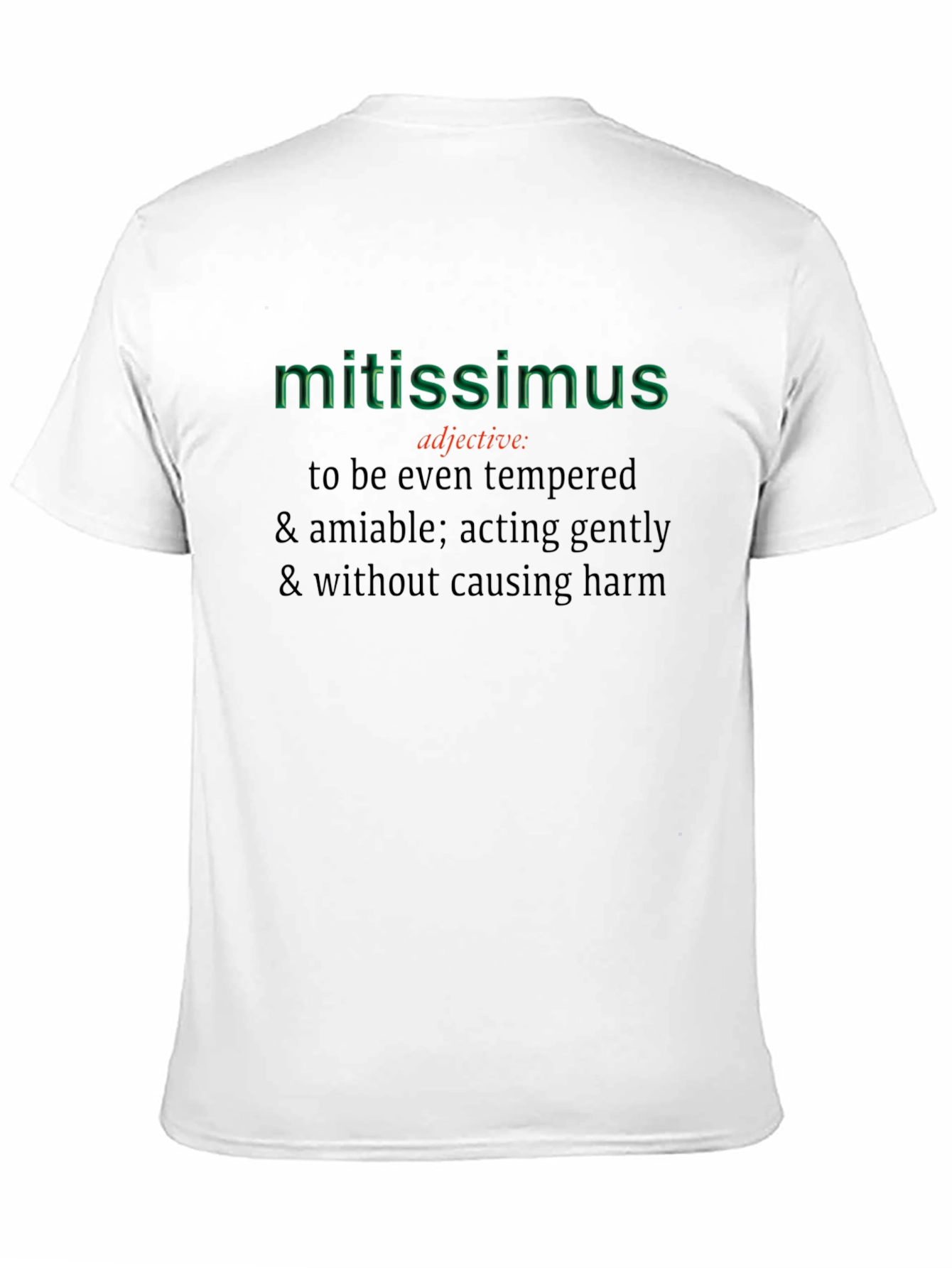 Mitissimus Definition T-Shirt - Even Tempered & Amiable
