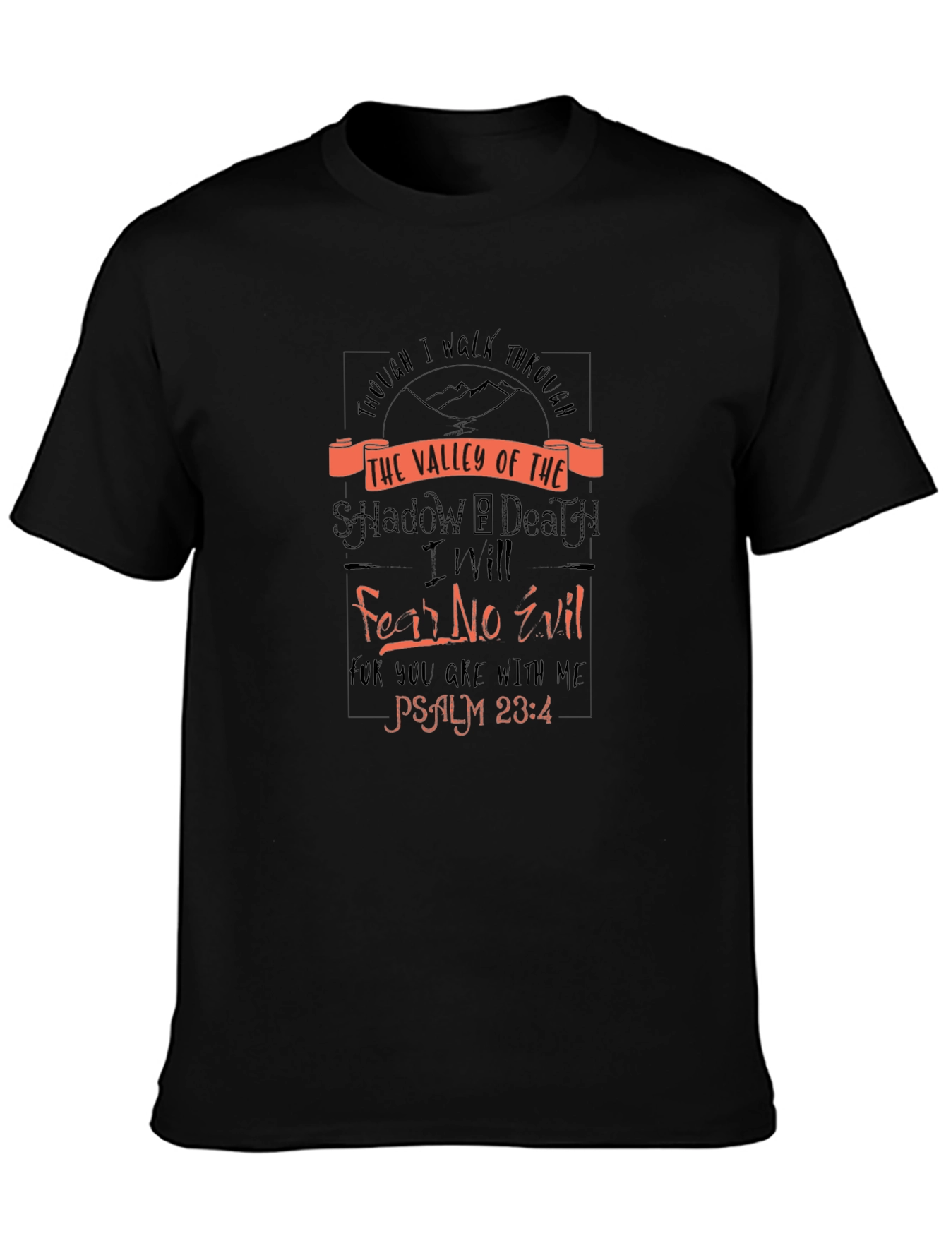 Valley of Death Psalm 23:4 Graphic T-Shirt