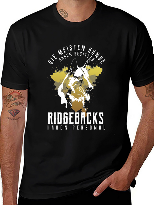 Dog Lover T-Shirt: Ridgebacks Have Staff