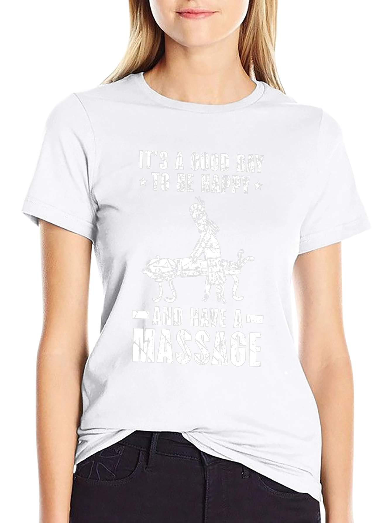 Its A Good Day To Be Happy Massage T-Shirt