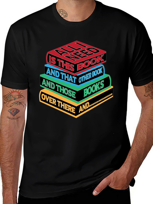 Book Lover T-Shirt - All I Need Is This Book