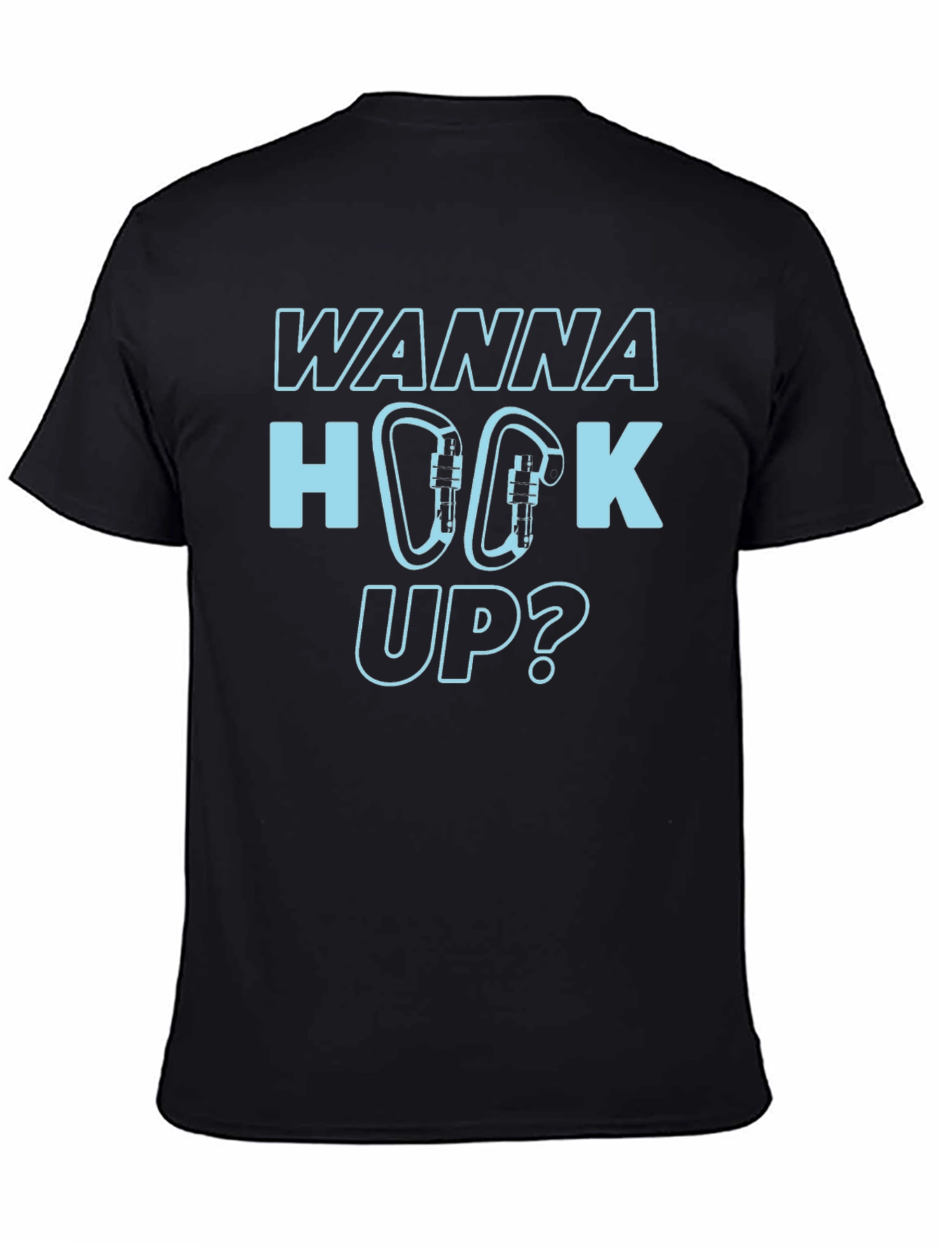 Wanna Hook Up? Climbing Carabiner Graphic T-Shirt