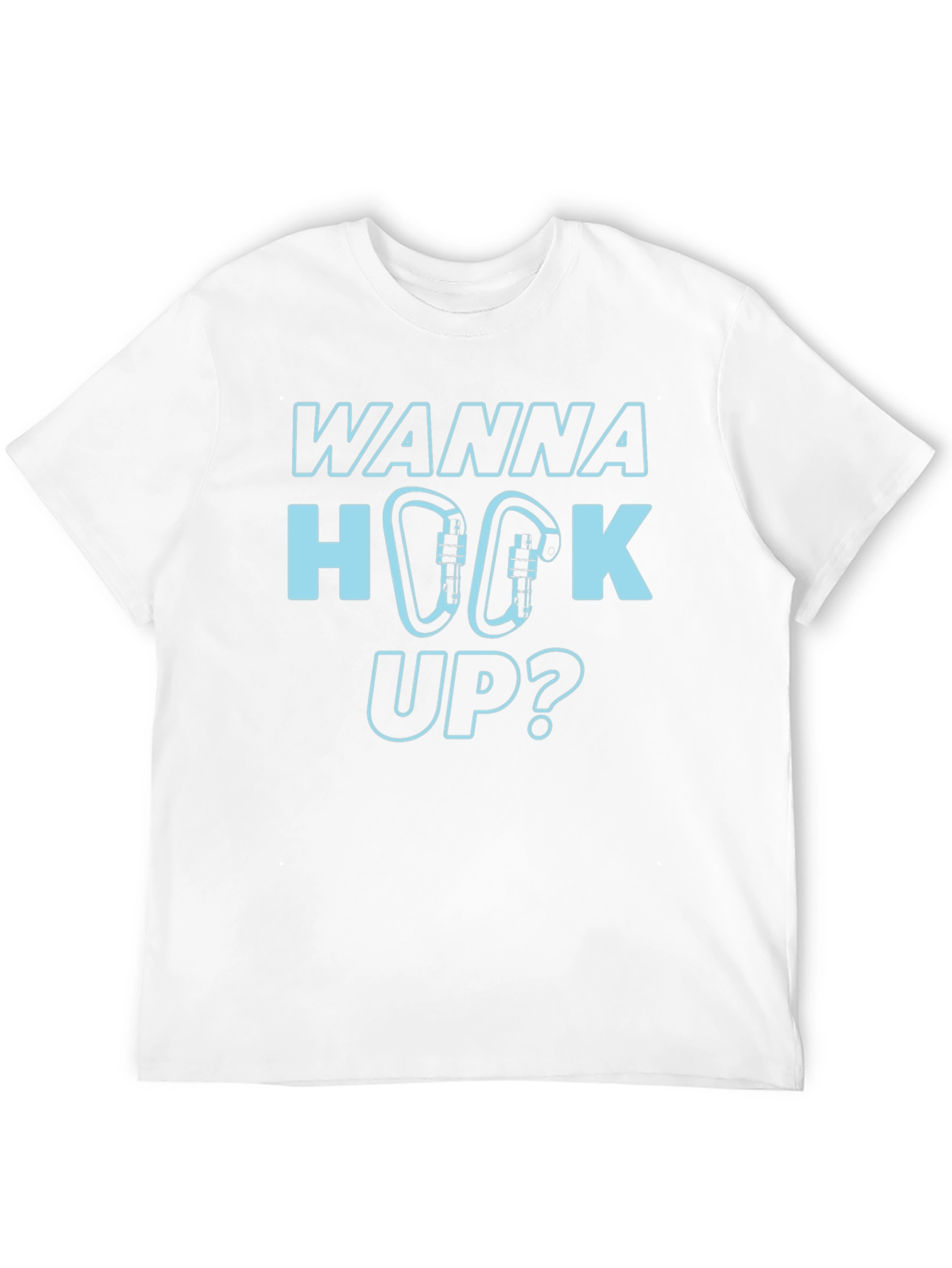 Wanna Hook Up? Climbing Carabiner Graphic T-Shirt
