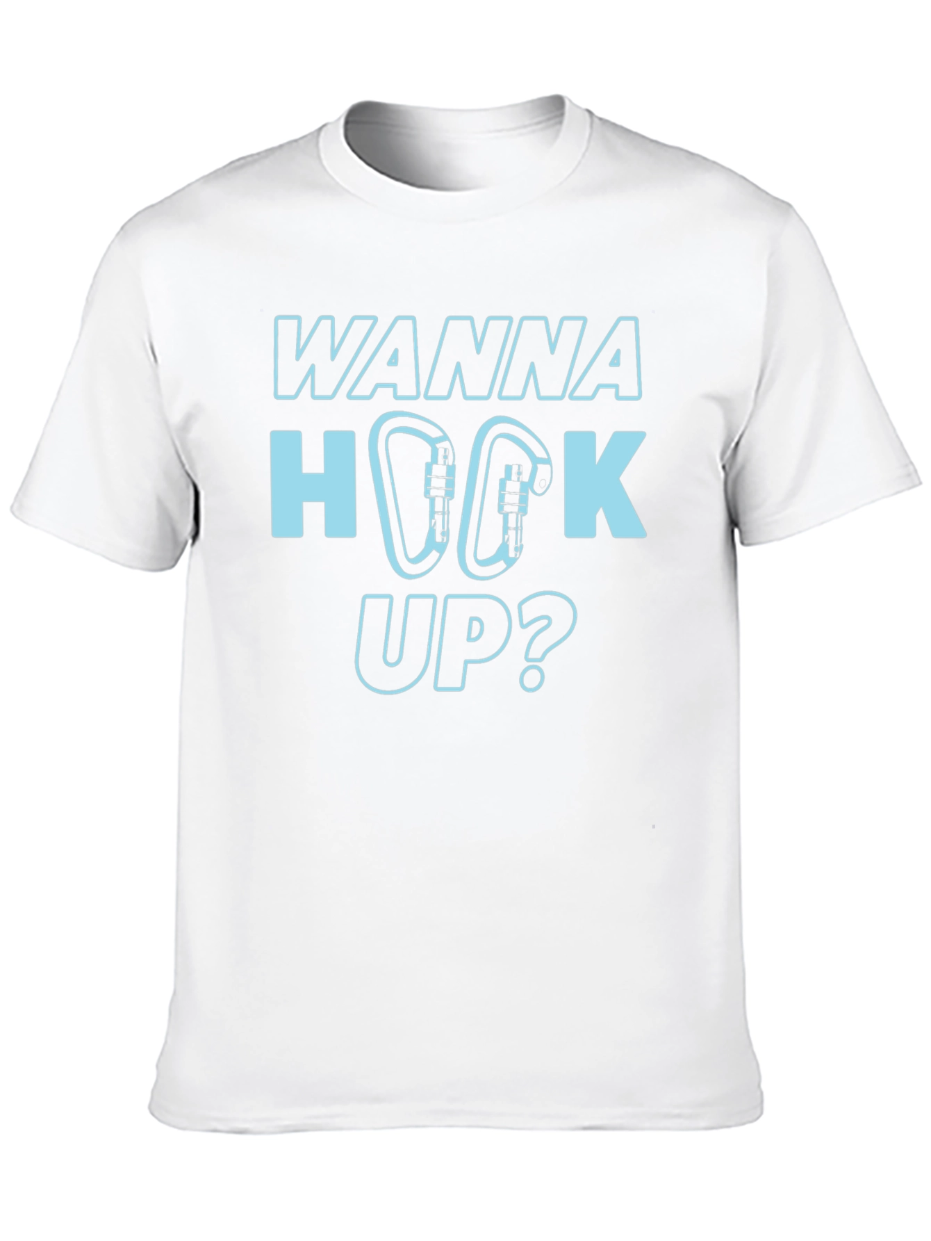 Wanna Hook Up? Climbing Carabiner Graphic T-Shirt