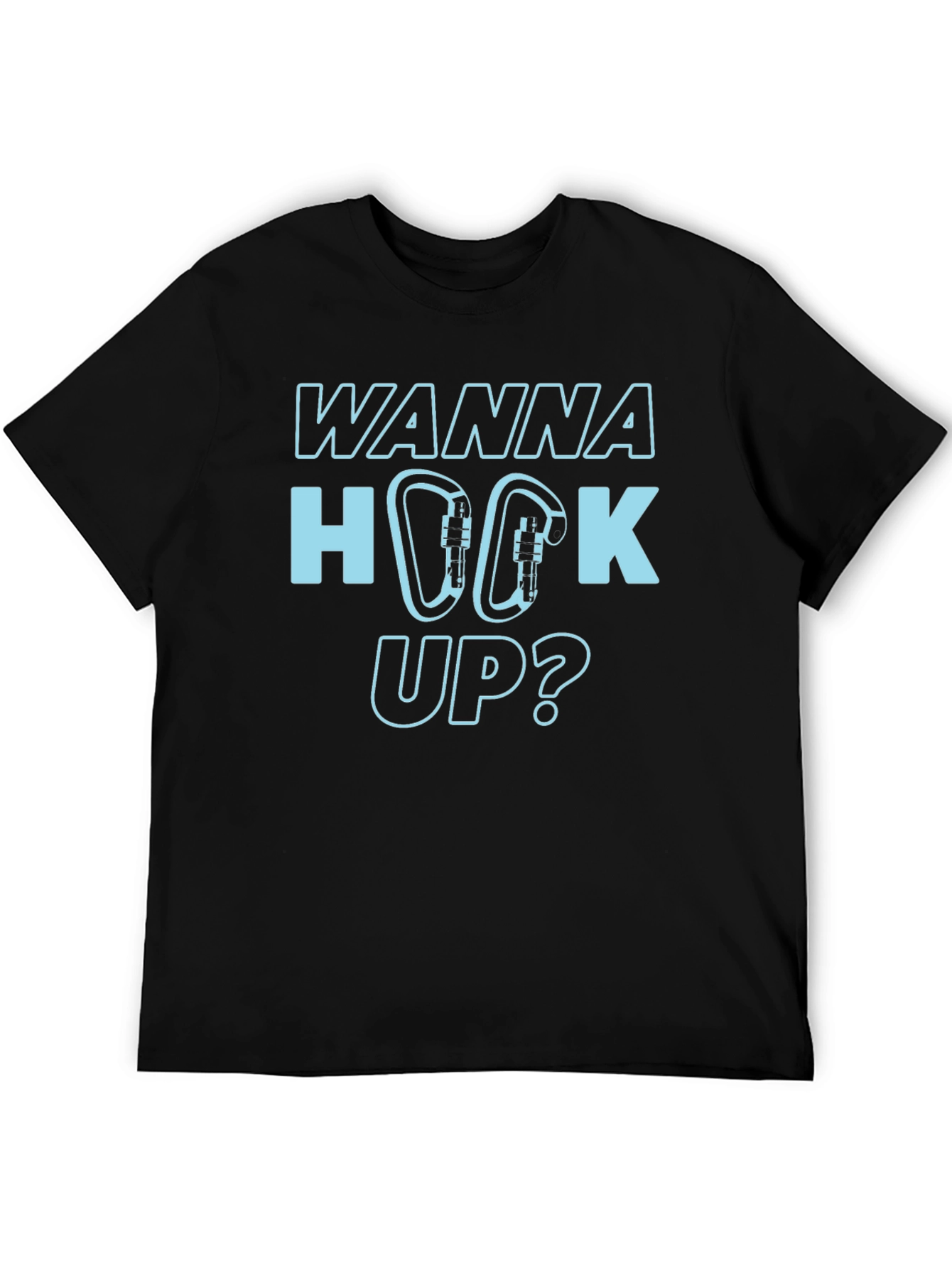 Wanna Hook Up? Climbing Carabiner Graphic T-Shirt