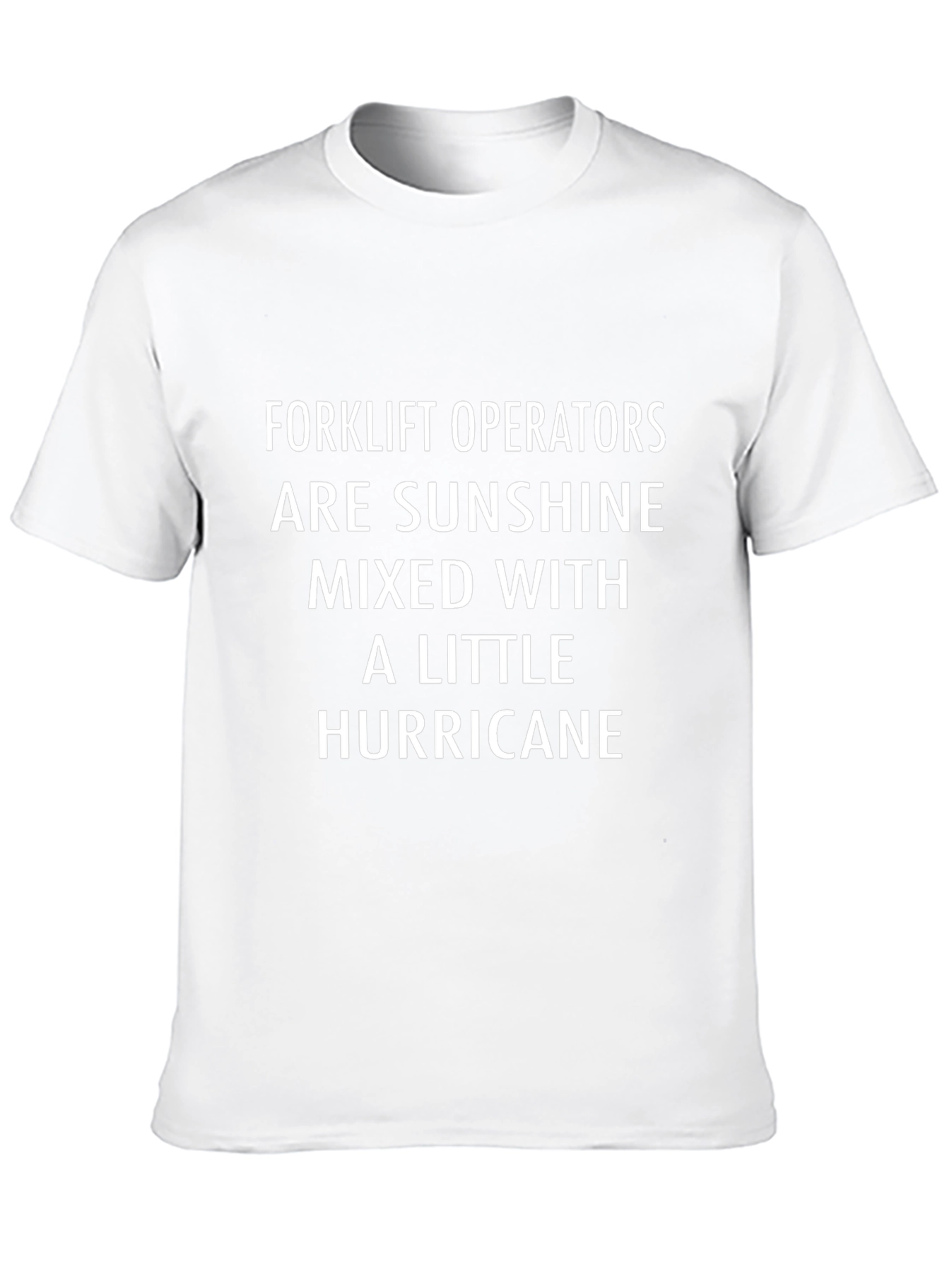Forklift Operator T-Shirt Sunshine Hurricane Funny Gift