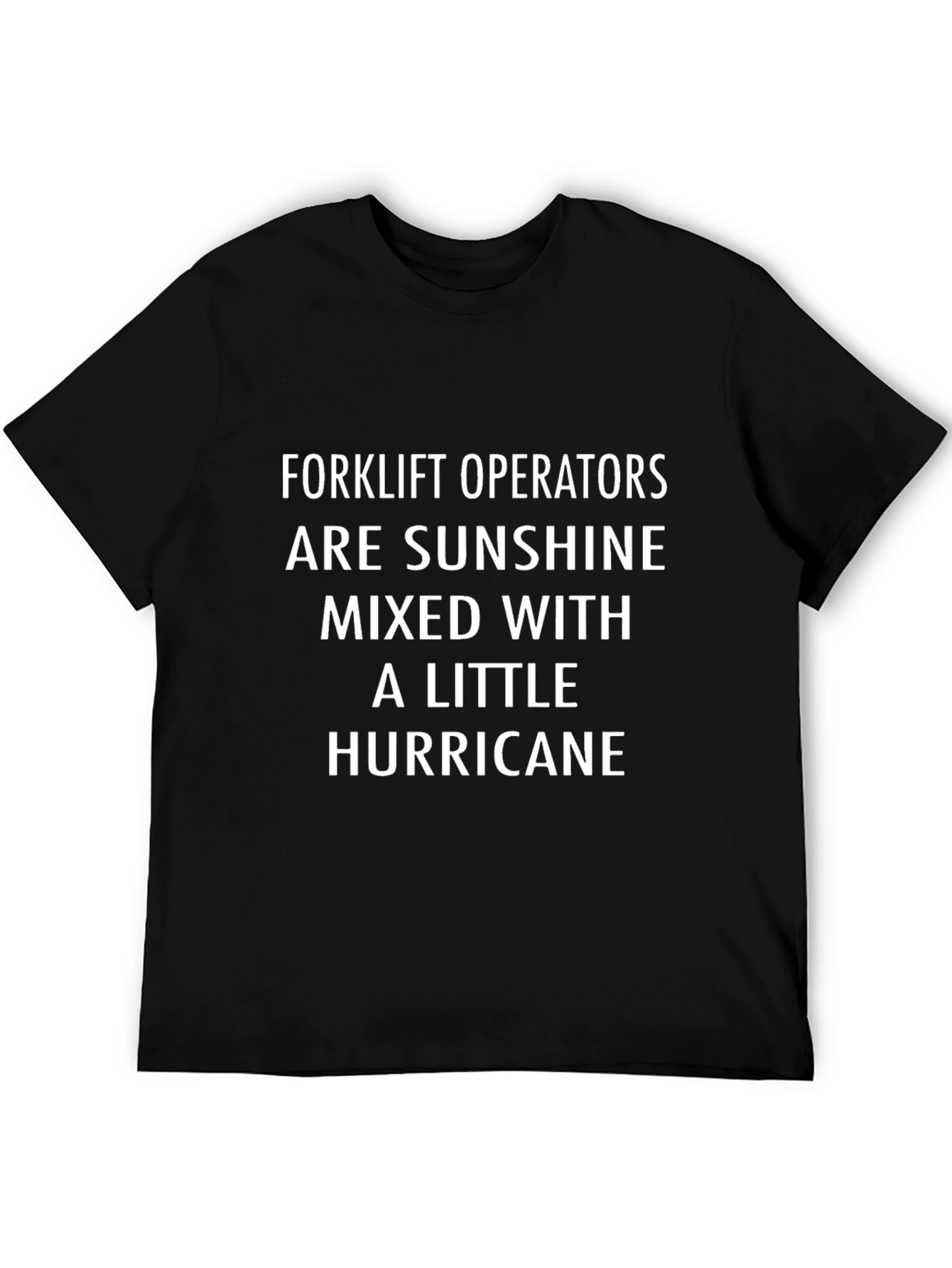 Forklift Operator T-Shirt Sunshine Hurricane Funny Gift