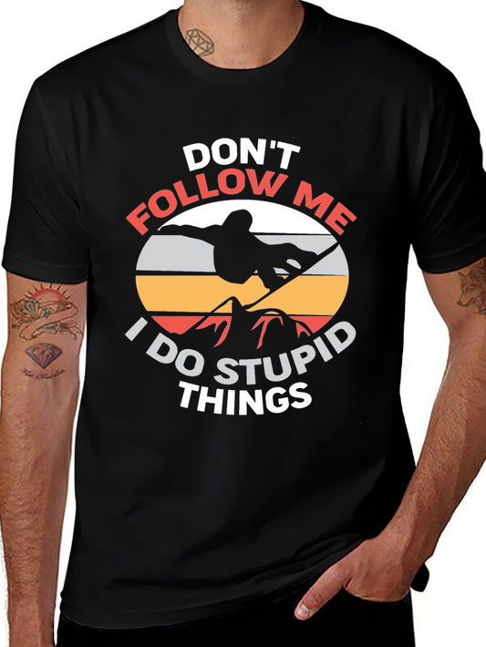 Dont Follow Me Funny Snowboarder T-Shirt