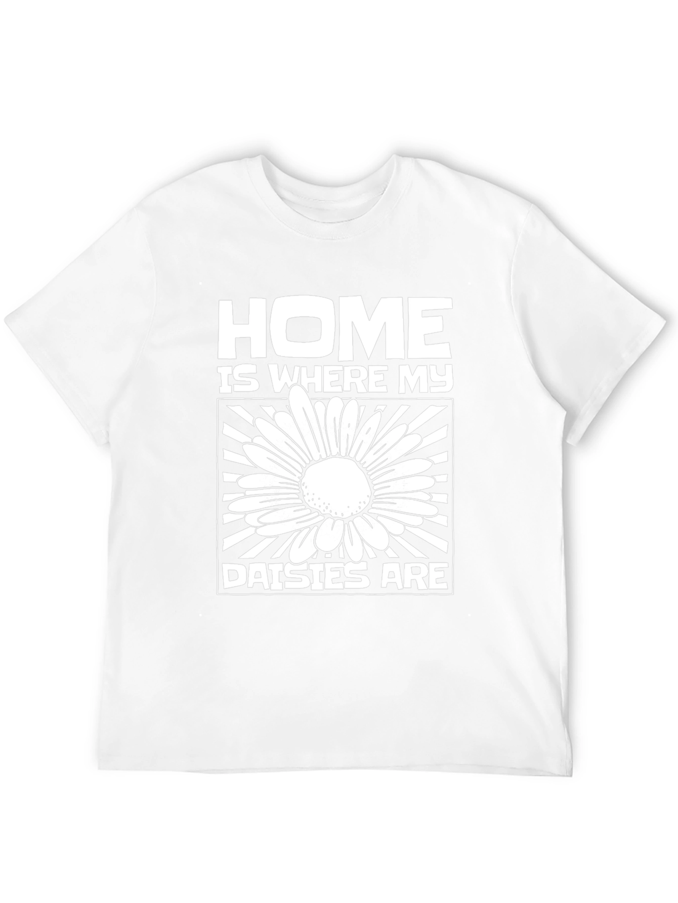 Home is Where My Daisies Are Graphic T-Shirt