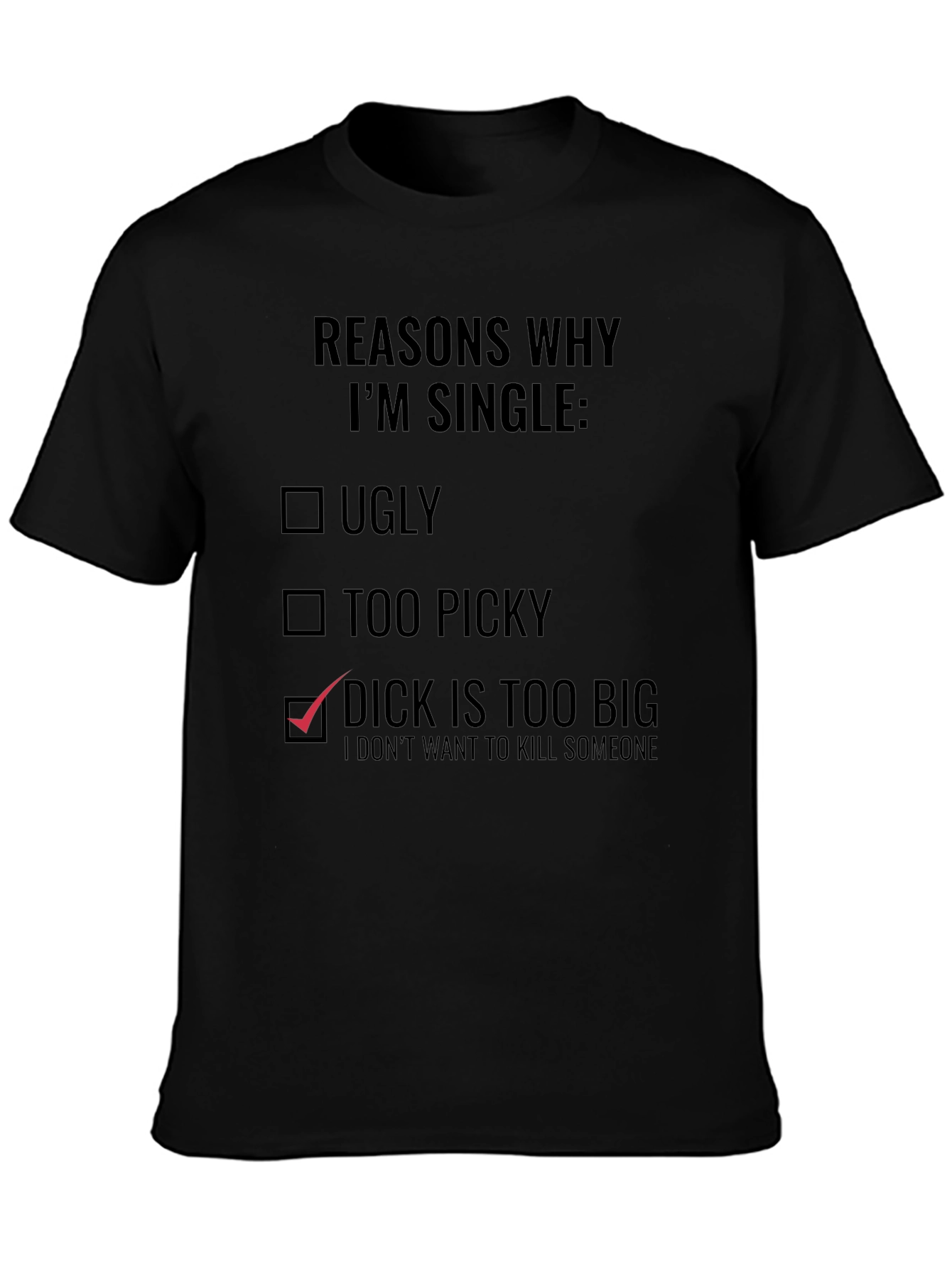 Reasons Why Im Single T-Shirt
