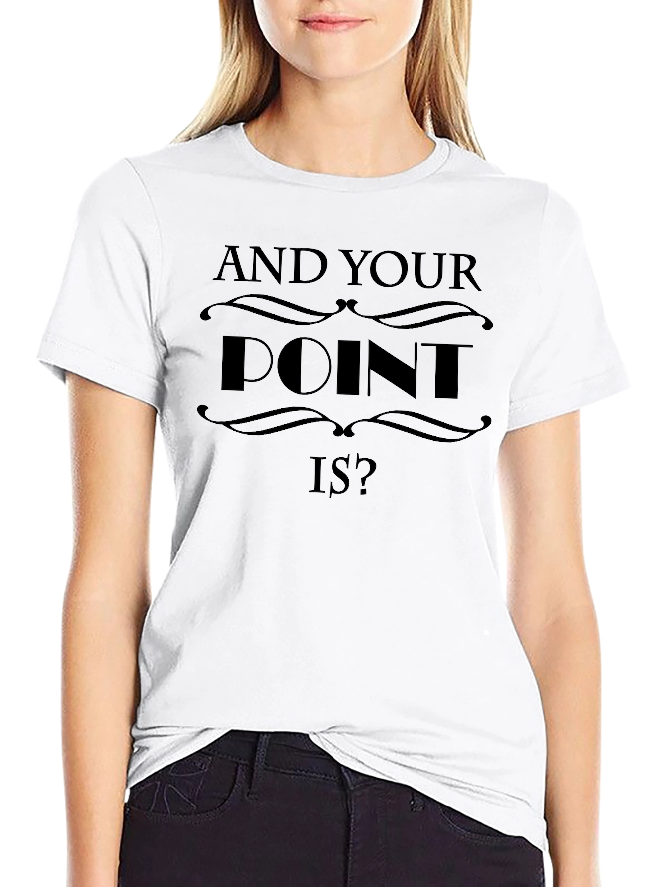 And Your Point Is? Graphic T-Shirt - Black