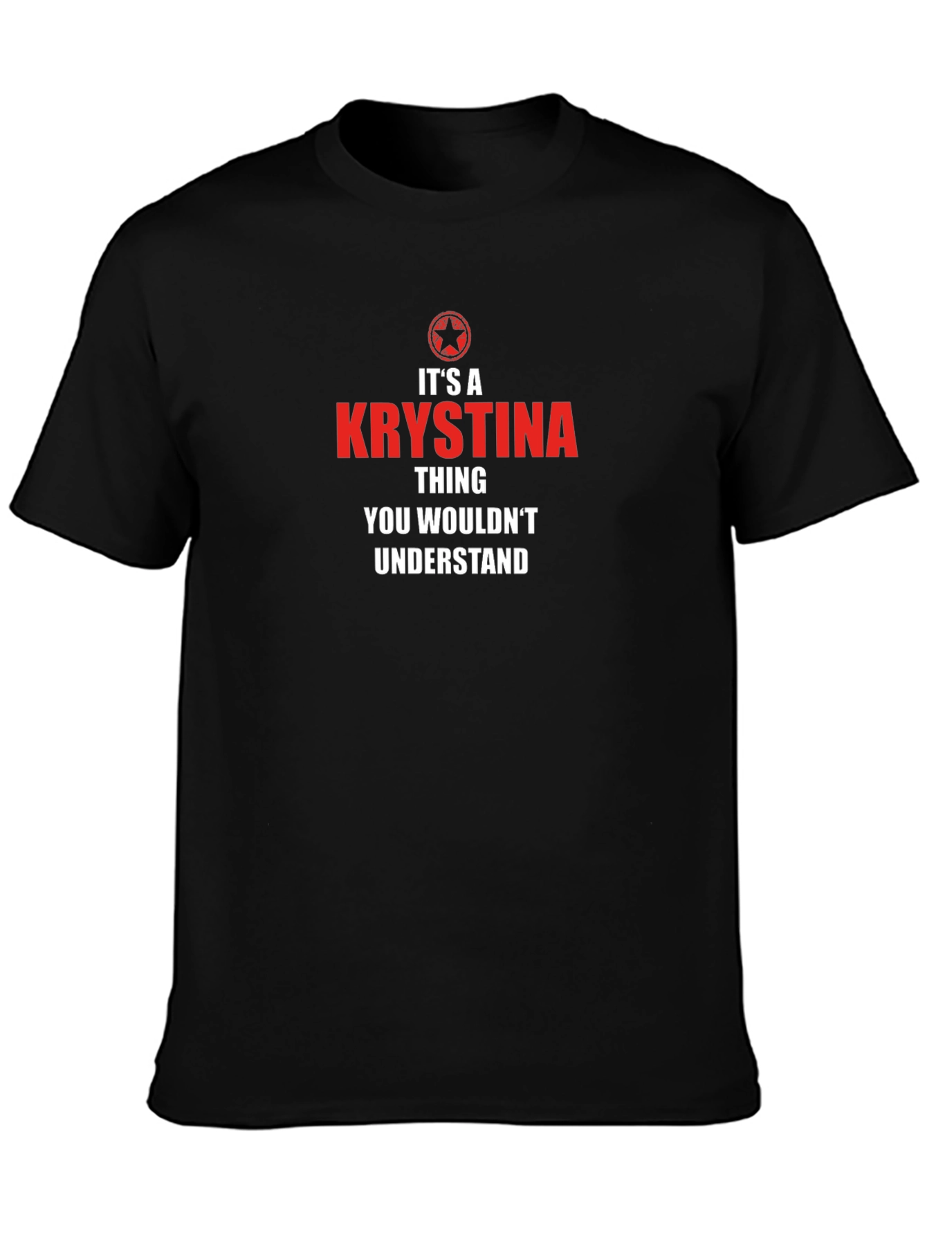 Krystina Thing T-Shirt - You Wouldnt Understand