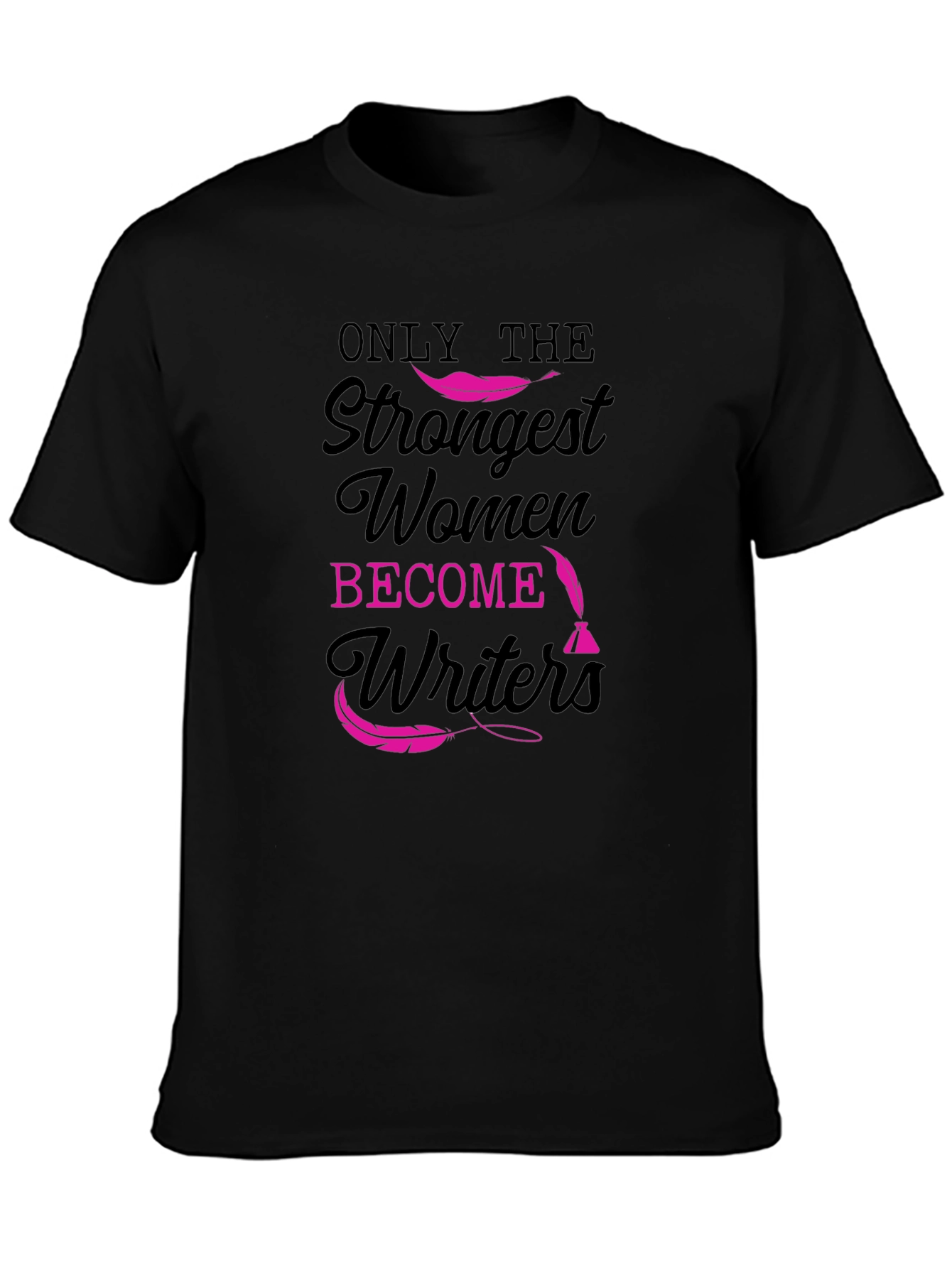 Strongest Women Writers Black Graphic T-Shirt