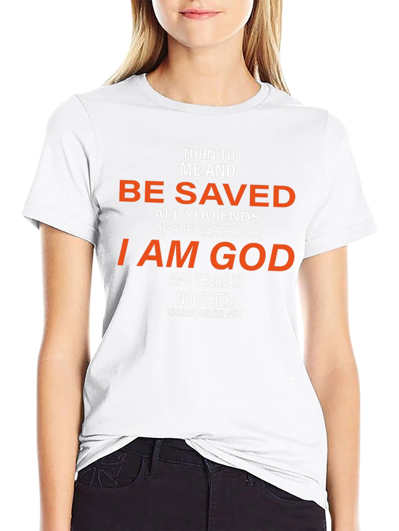 Be Saved T-Shirt - Isaiah 45:22 NIV Christian Tee
