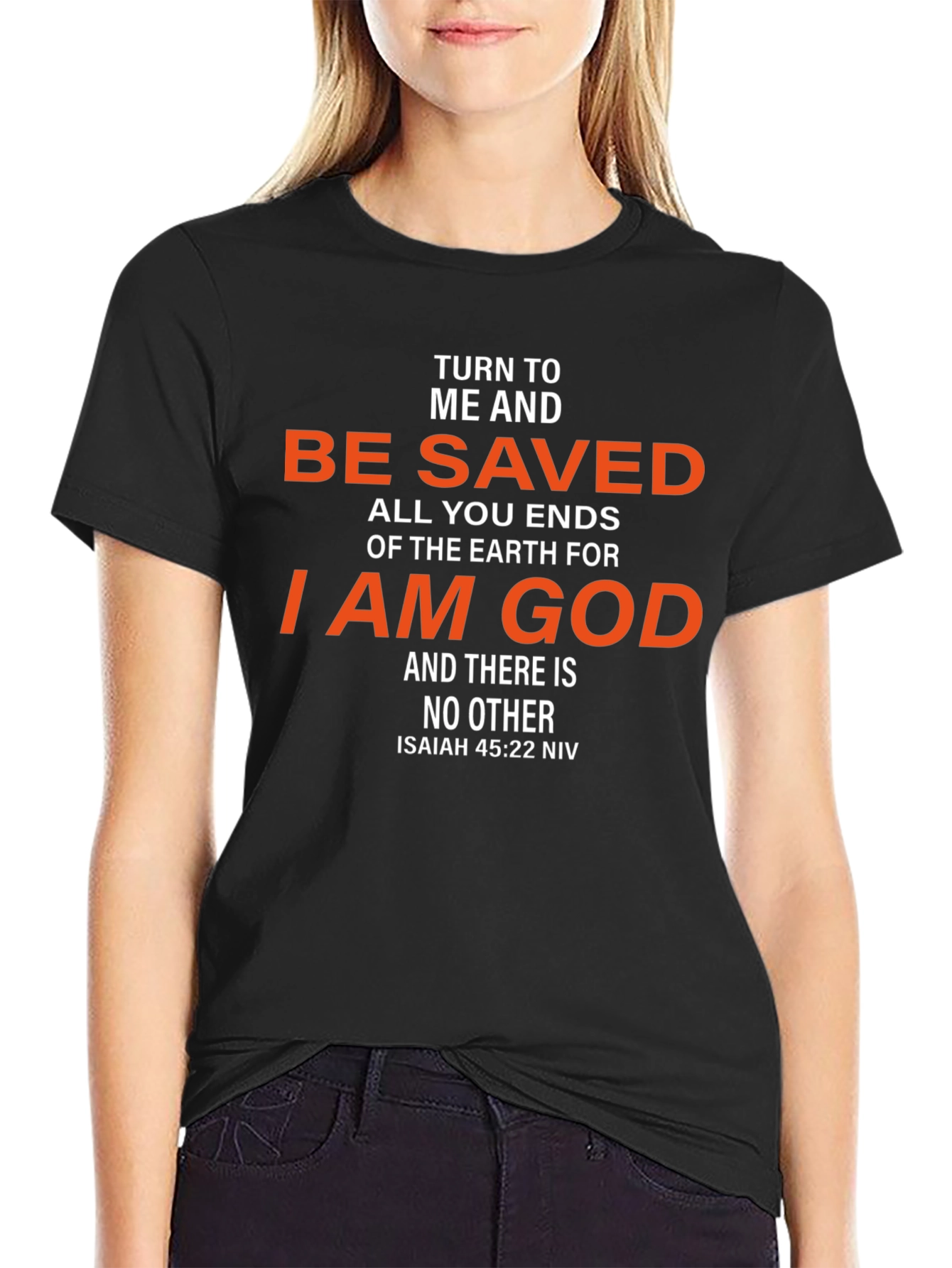 Be Saved T-Shirt - Isaiah 45:22 NIV Christian Tee