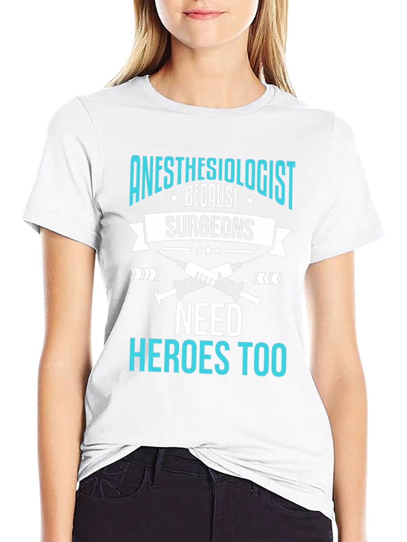 Anesthesiologist Hero T-Shirt - Surgeons Need Heroes Too
