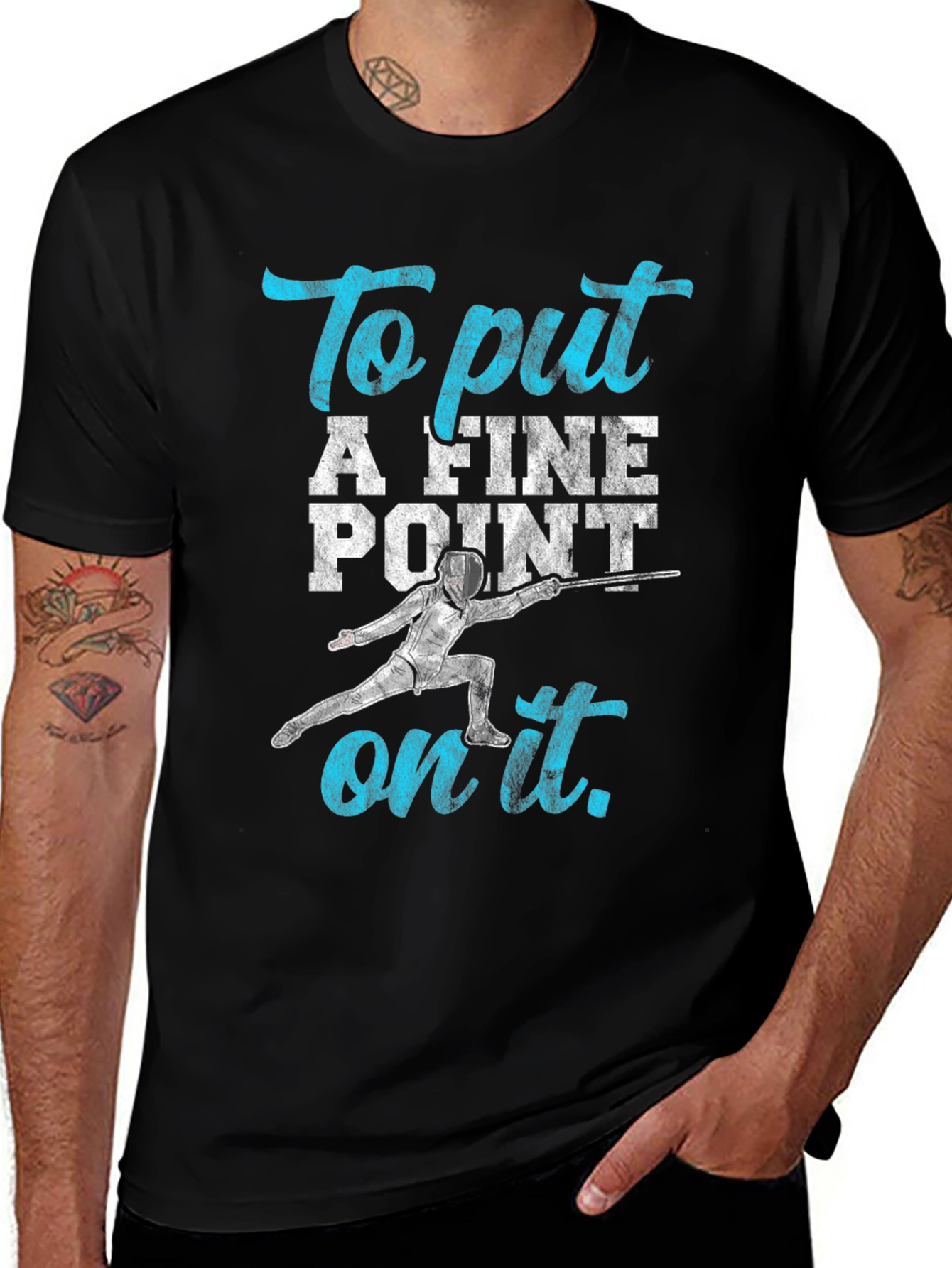 Fencing T-Shirt: To Put A Fine Point on It