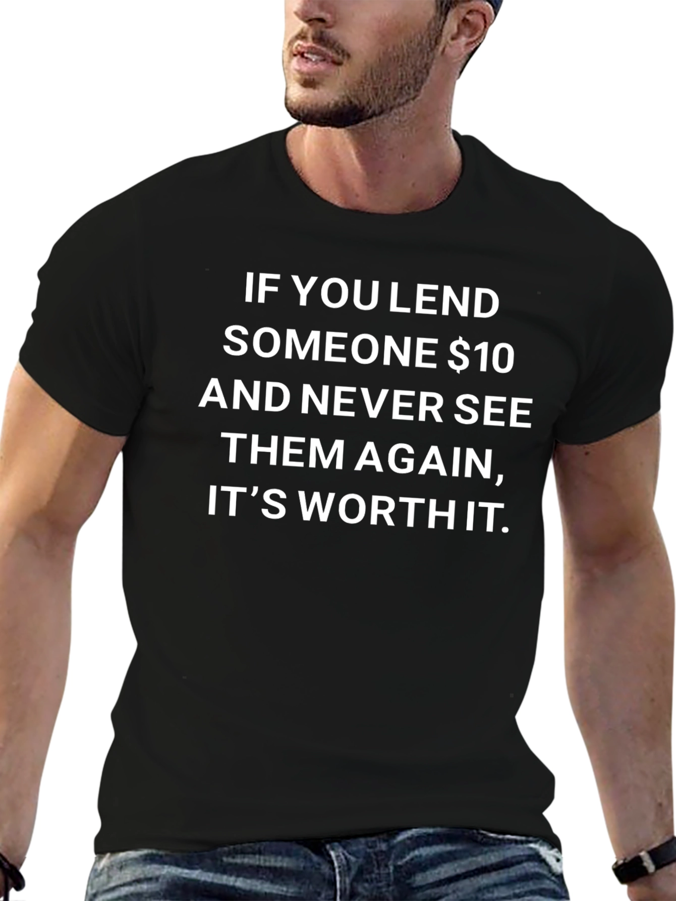 Funny $10 Worth It T-Shirt