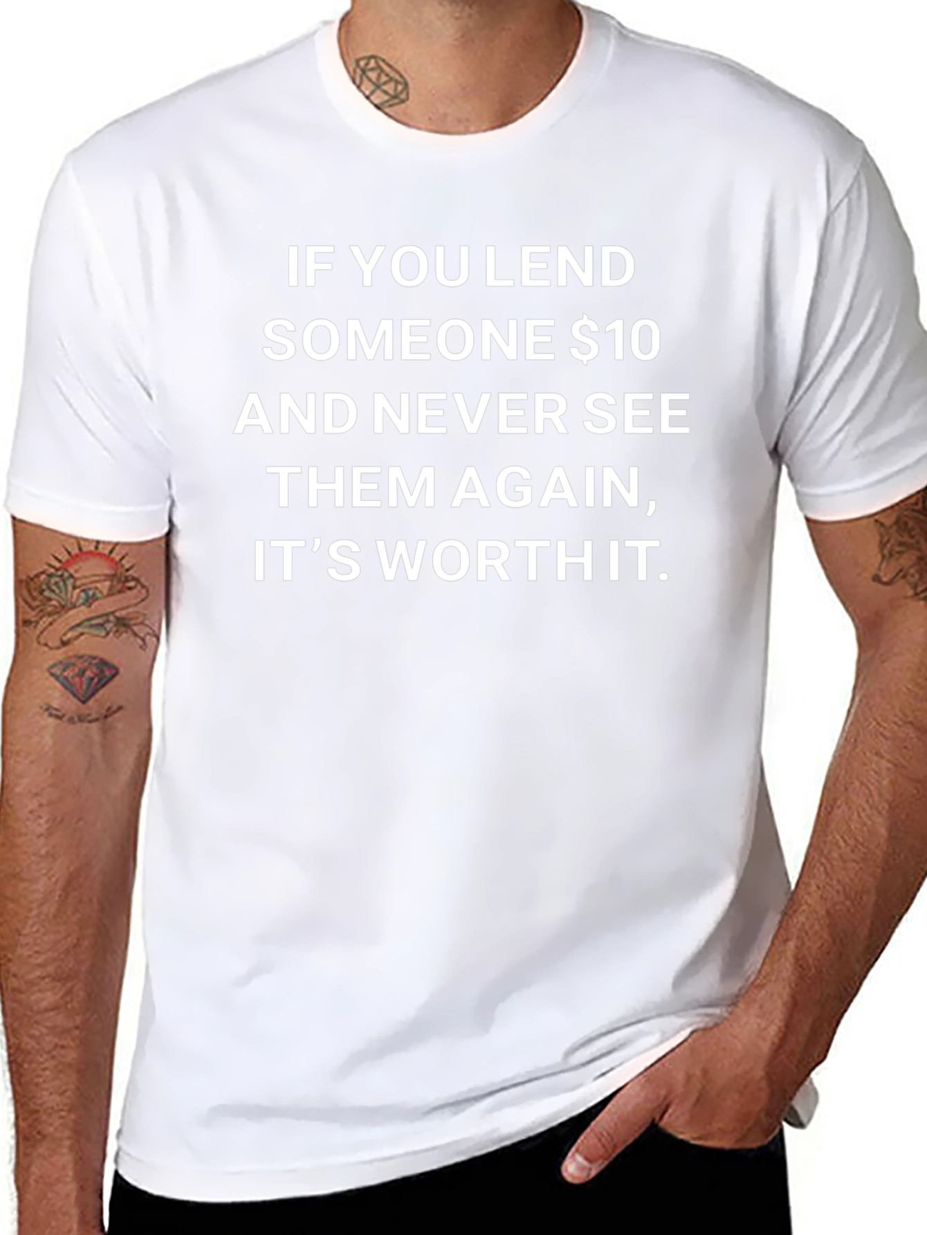 Funny $10 Worth It T-Shirt