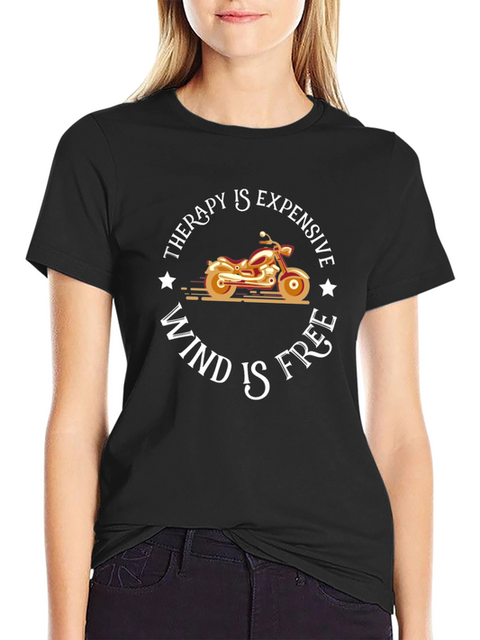 Therapy is Expensive Wind is Free Motorcycle Graphic T-Shirt