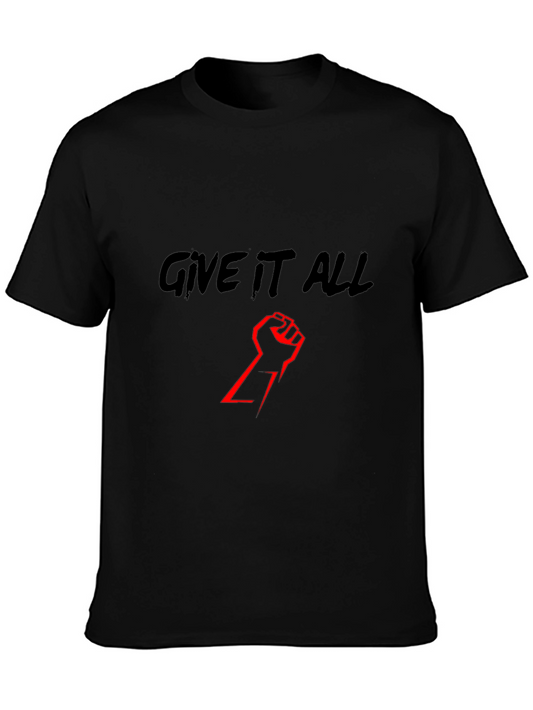 Give It All Black T-Shirt