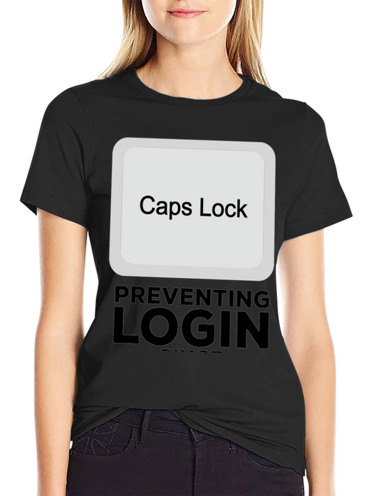 Caps Lock Preventing Login T-Shirt