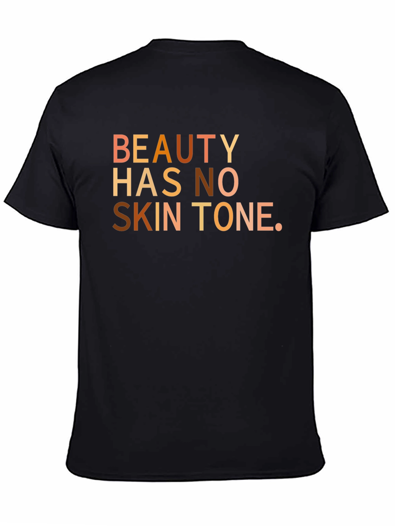 Beauty Has No Skin Tone Graphic Tee