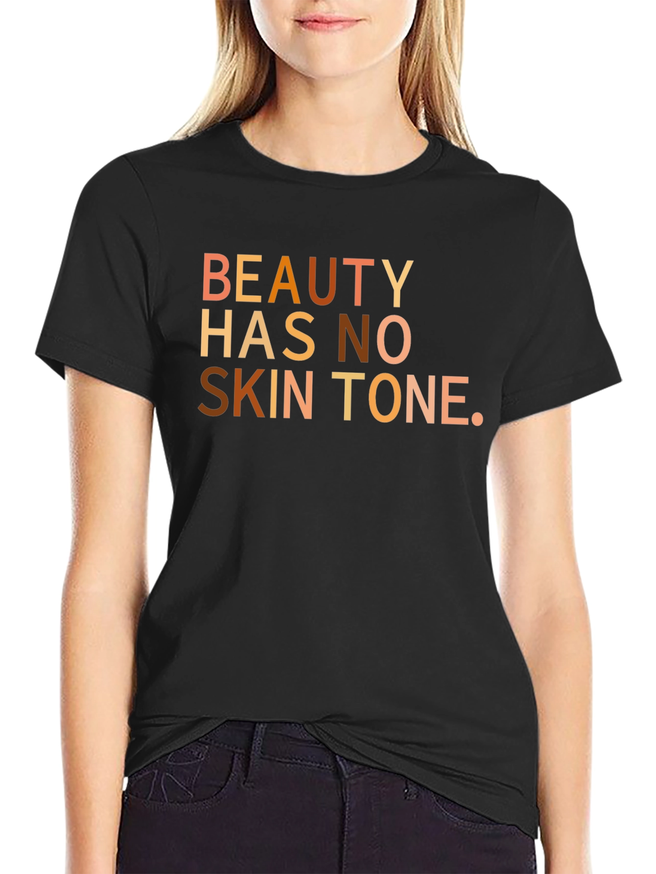 Beauty Has No Skin Tone Graphic Tee